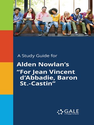 cover image of A Study Guide for Alden Nowlan's "For Jean Vincent d'Abbadie, Baron St.-Castin"